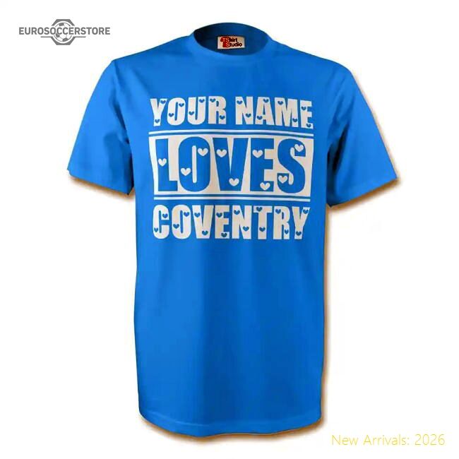 Premium-grade Your Name Loves Coventry T-shirt (sky) - Authentic Design