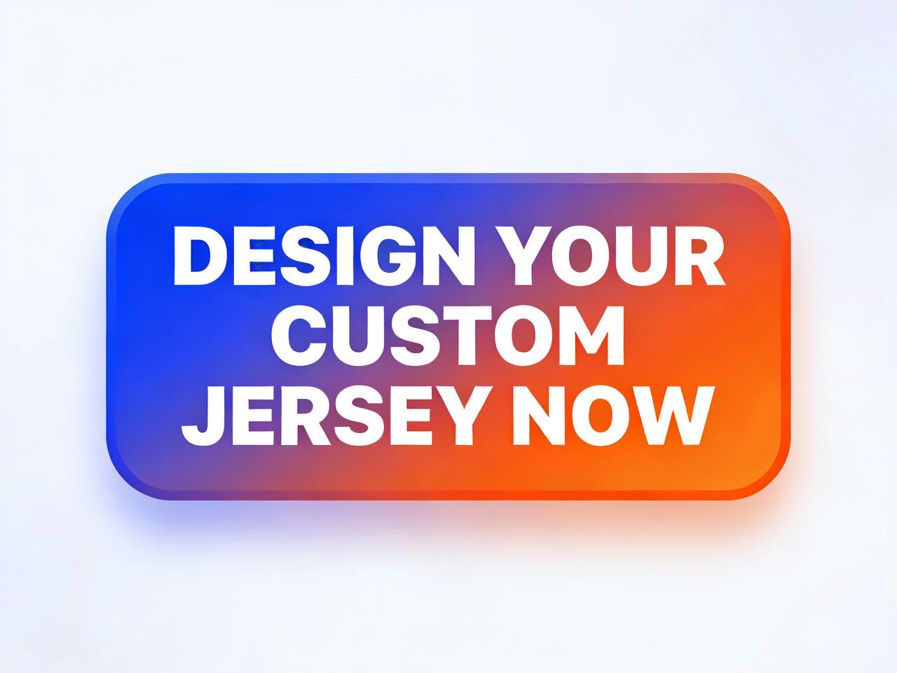 Strong Call-to-Action Button: DESIGN YOUR CUSTOM JERSEY NOW