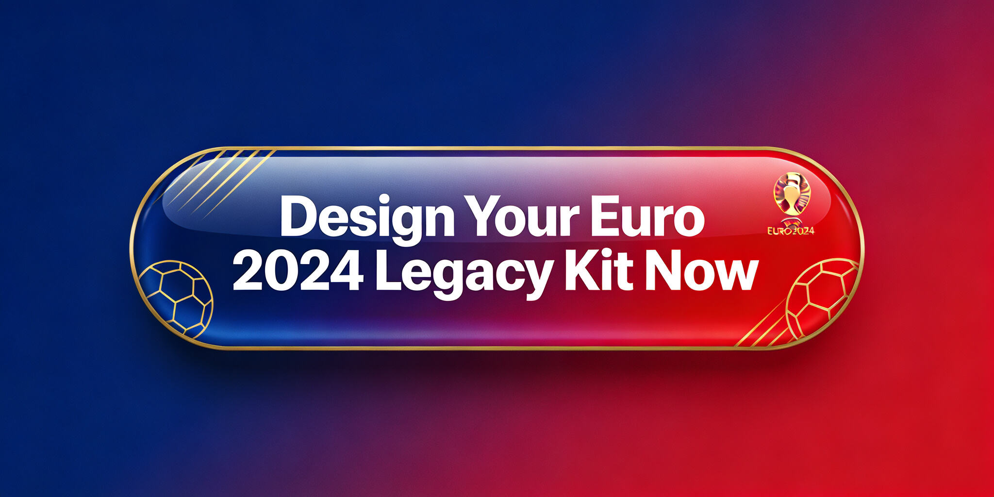Design Your Euro 2024 Legacy Kit Now