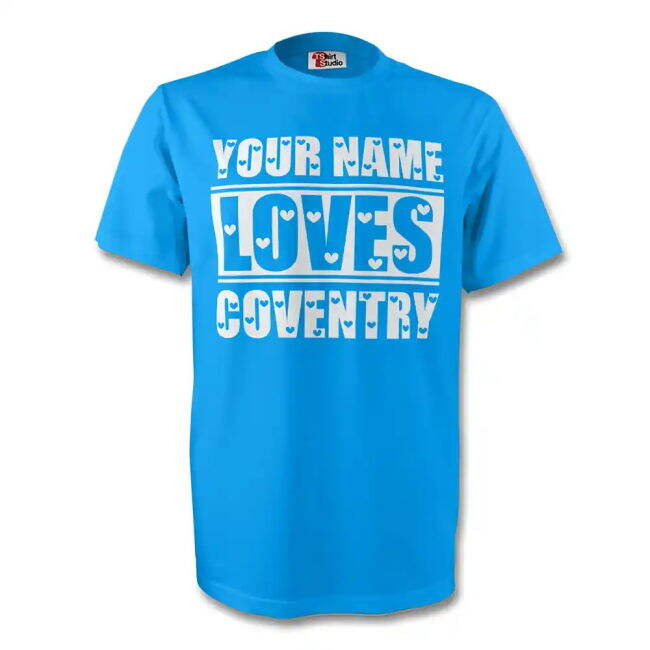 Top-Quality Your Name Loves Coventry T-shirt (sky) Team Jersey