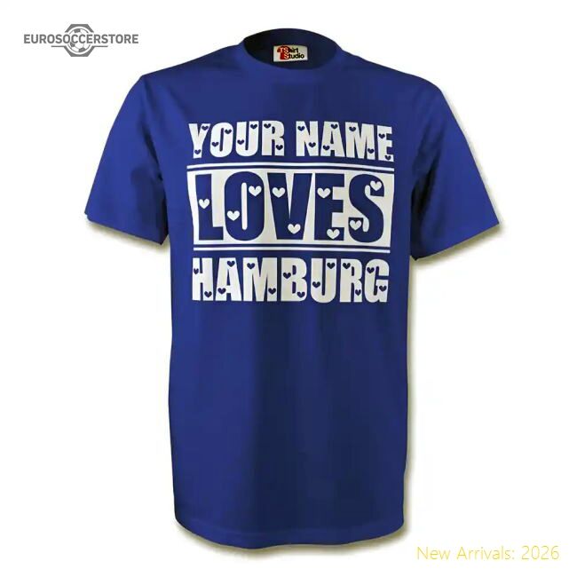 Premium Your Name Loves Hamburg T-shirt (blue) - Cost-effective